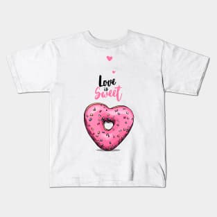 Love is Sweet valentine's day Kids T-Shirt